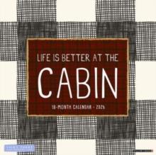 Life Is Better by the Cabin 2025 12 X 12 Wall Calendar