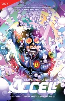 Accell Vol. 4: Slipstream Dream : Slipstream Dream