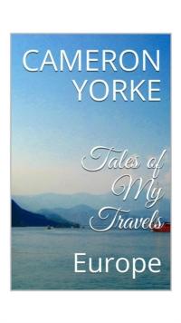 Tales of My Travels - Europe