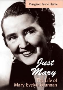 "Just Mary" : The Life of Mary Evelyn Grannan