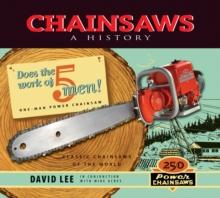 Chainsaws : A History