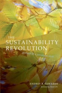 The Sustainability Revolution : Portrait of a Paradigm Shift