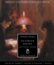 The Broadview Anthology of Victorian Poetry and Poetic Theory  Concise Edition