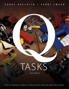 Q-Tasks : How to Empower Students to Ask Questions and Care About the Answers