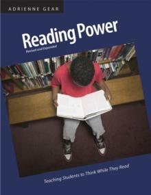 Reading Power : Teaching Students to Think While They Read