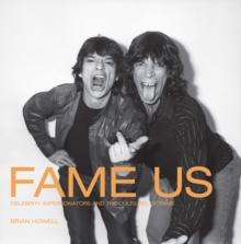 Fame Us : Celebrity Impersonators and the Cult(ure) of Fame