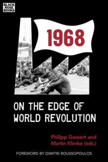 1968 : On the Edge of World Revolution