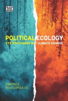 Political Ecology : System Change Not Climate Change