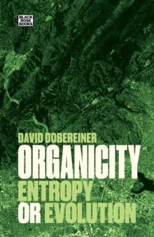 Organicity : Entropy or Evolution