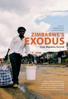 Zimbabwe's Exodus : Crisis, Migration, Survival