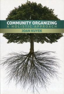 Community Organizing : A Holistic Approach