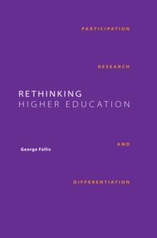 Rethinking Higher Education : Participation, Research, and Differentiation