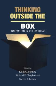 Thinking Outside the Box : Innovation in Policy Ideas