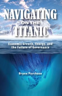 Navigating on the Titanic : Economic Growth, Energy, and the Failure of Governance