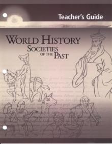 World History: Societies of the Past: Teacher's Guide