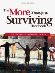 The More-Than-Just-Surviving Handbook : ELL for Every Classroom Teacher