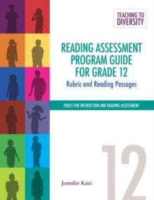 Reading Assessment Program Guide For Grade 12 : Rubric and Reading Passages