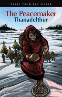 The Peacemaker : Thanadelthur