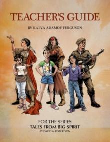 Teacher's Guide For The Series Tales From Big Spirit