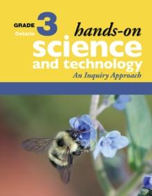 Hands-On Science and Technology for Ontario, Grade 3 : An Inquiry Approach