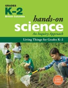 Living Things for Grades K-2 : An Inquiry Approach