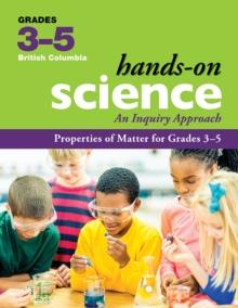 Properties of Matter for Grades 3-5 : An Inquiry Approach