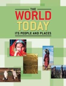 The World Today : Its People and Places