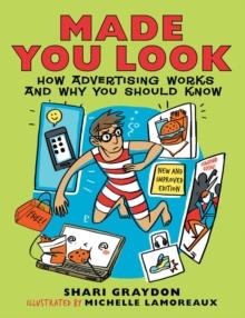 Made You Look : How Advertising Works and Why You Should Know