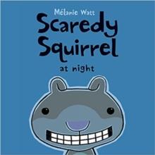 Scaredy Squirrel At Night