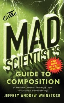 The Mad Scientists Guide to Composition - MLA 2021 Update