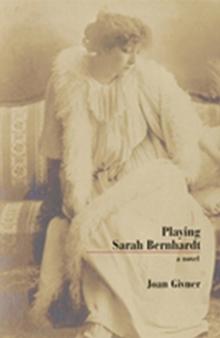 Playing Sarah Bernhardt