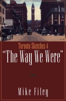 Toronto Sketches 4 : The Way We Were