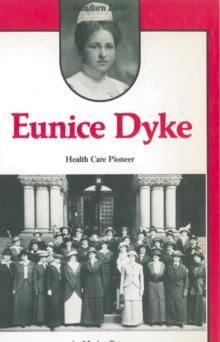 Eunice Dyke : Health Care Pioneer