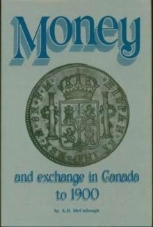 Money and Exchange in Canada to 1900