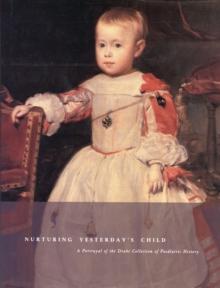 Nurturing Yesterday's Child : A Portrayal of the Drake Collection of Paediatric History