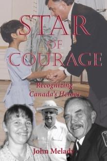 Star of Courage : Recognizing the Heroes Among Us