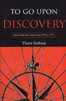 To Go Upon Discovery : James Cook and Canada, from 1758 to 1779