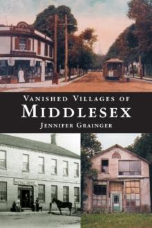 Vanished Villages of Middlesex