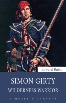 Simon Girty : Wilderness Warrior