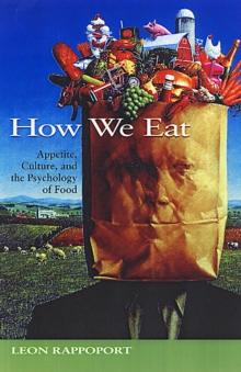 How We Eat : Appetite, Culture, and the Psychology of Food