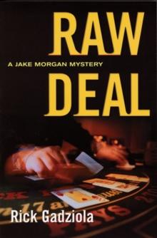 Raw Deal : A Jake Morgan Mystery