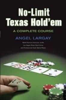 No-limit Texas Hold 'em : A COMPLETE COURSE