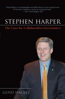 Stephen Harper : The Case for Collaborative Governance