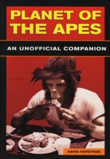 Planet Of The Apes : THE UNOFFICIAL COMPANION