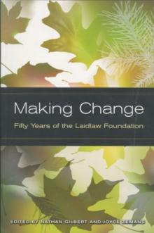 Making Change : Fifty Years of the Laidlaw Foundation