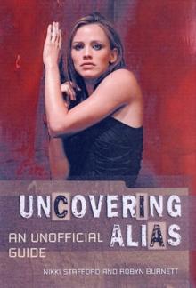 Uncovering Alias : AN UNOFFICIAL GUIDE