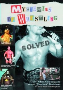 Mysteries Of Wrestling: Solved