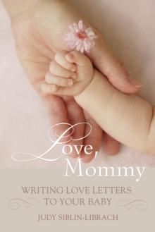 Love, Mommy : WRITING LOVE LETTERS