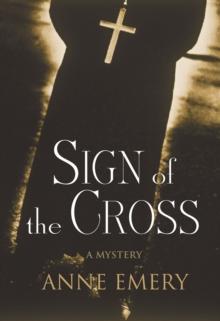 Sign Of The Cross : A Mystery