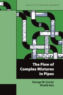 The Flow of Complex Mixtures in Pipes